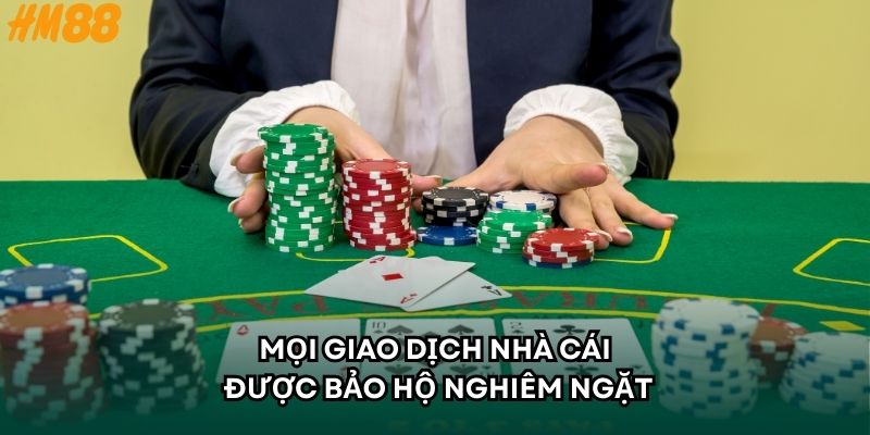 Mọi giao dịch nhà cái được bảo hộ nghiêm ngặt