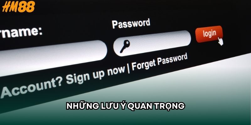 Những lưu ý quan trọng