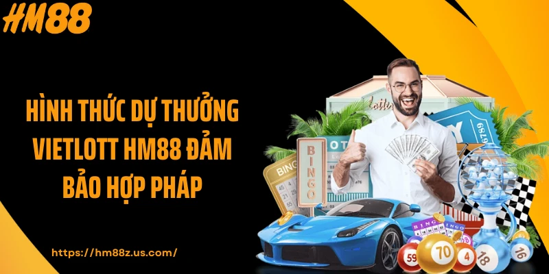 Hình thức dự thưởng Vietlott HM88 đảm bảo hợp pháp